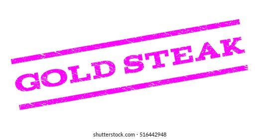 Gold Steak watermark stamp. Text caption between parallel lines with grunge design style. Rubber seal stamp with scratched texture. Vector magenta color ink imprint on a white background.