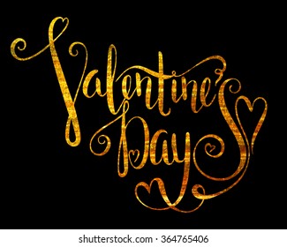 Gold textured handwritten calligraphic inscription Valentines Day on black background. Lettering design element for greeting card, banner, invitation, postcard, vignette and flyer. Vector illustration