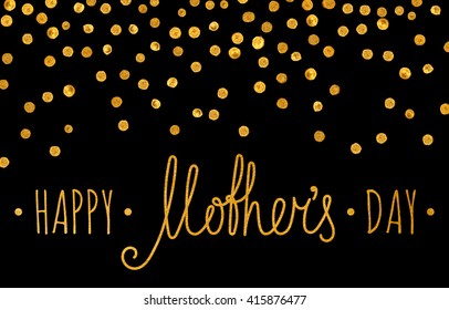 Gold textured Happy mothers day handwriting inscription with silver confetti on black background. Design element for greeting card, banner, invitation, postcard, calendar. Vector illustration.