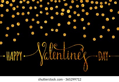 Gold textured Happy Valentines day inscription with golden confetti on black background. Design element for Valentine day card, banner, wedding invitation, postcard. Vector illustration.