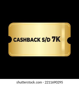 Gold Ticket Voucher Cashback 7k golden coupon illustrator vector. can be used for online shop, business, sales promotion