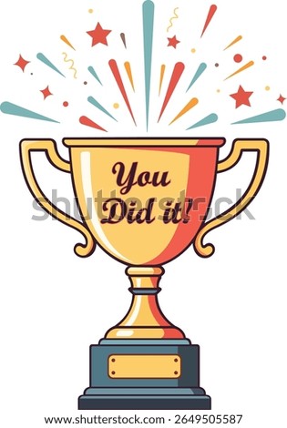Gold Trophy with "You Did It" Text and Sparkle Burst Vector Illustration