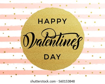 Gold Valentine Day calligraphy text with vector greeting card on white and pink watercolor stripes background with golden foil glitter dots.