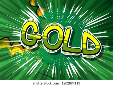 Gold - Vector illustrated comic book style phrase.