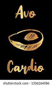 Gold Vector Illustration of "Avo-Cardio" Text with Cute and Funny Avocado Icon. Graphic Design for Poster, Shirt, Background, Template, Layout and More.