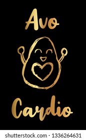 Gold Vector Illustration of "Avo-Cardio" Text with Cute and Funny Avocado Icon. Graphic Design for Poster, Shirt, Background, Template, Layout and More.