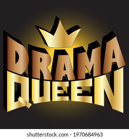 gold vector lettering "drama queen" with shadow and crown. unique letters in isolated composition. bright pattern for printing on stickers, posters, T-shirts