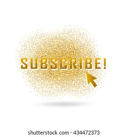 Gold vector subscribe button with cursor in golden flat design. Ideal for video streaming website banners, blogs, content updates and news feed