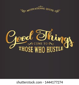 Gold version of vector motivation quotes on black background. Greeting card with calligraphy, hand drawn lettering, typography for invitation, rustic farmhouse decor, clothing.