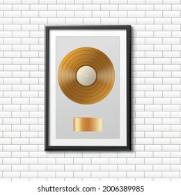 Gold Vinyl Disc, Musical Award For Record, Album Or Soundtrack. Lp With Empty Plaque In Frame On White Brick Wall. Vector Realistic 3d Illustration.