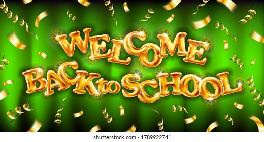 Gold Welcome Back To School Green Background Golden Flying Balloons And Confetti. Elegant Design - Vector Illustration Of Gold Logo - Perfect Typography