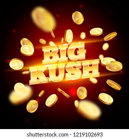 The gold word Big Kush, surrounded by attributes of gambling, on a explosion background. The new, best design of the luck banner, for gambling, casino, poker, slot, roulette or bone.