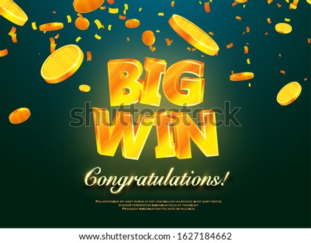 The gold word Big Win. Gold coins falling. Luck banner for gambling, casino, poker and roulette. Graphic concept for your design
