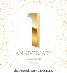 Golden 1st Anniversary Celebrating text and confetti on white background. Vector celebration 1 anniversary event template