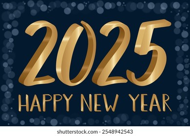 Golden 3D numbers 2025 with sparkling highlights and handwritten Happy New Year text. Dark blue background with a bokeh effect. Festive holiday design, seasonal greetings, and New Year's celebration.