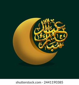 Golden Arabic calligraphy meaning happy Eid Mubarak with crescent moon  isolated on dark green background to commemorate Eid Al Fitr Day