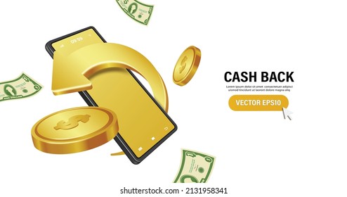 The golden arrow revolves around the smartphone. And there were gold coins and dollar bills floating around for cash back promotions advertising design,vector 3d isolated for online finacial