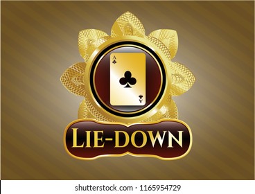  Golden badge with ace of clover icon and Lie-down text inside