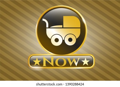  Golden badge with baby cart icon and Now text inside