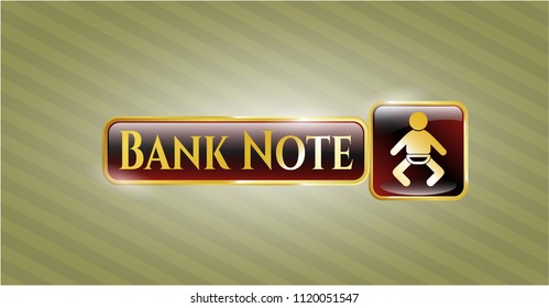 Golden badge with baby icon and Bank Note text inside