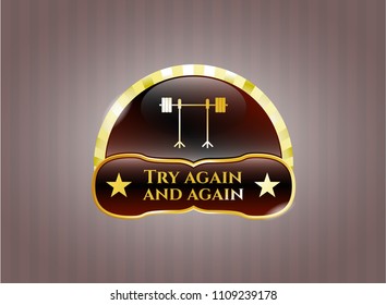   Golden badge with barbell on rack icon and Try again and again text inside