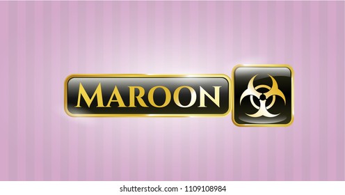  Golden badge with biohazard icon and Maroon text inside