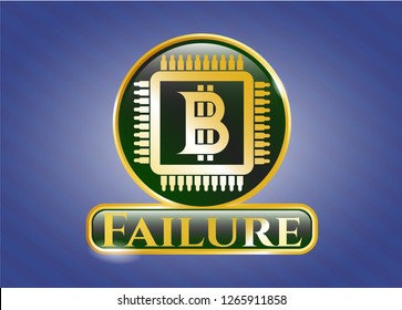  Golden badge with bitcoin chip (cryptocurrency mining concept) icon and Failure text inside