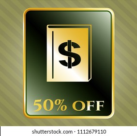  Golden badge with book with money symbol inside icon and 50% Off text inside