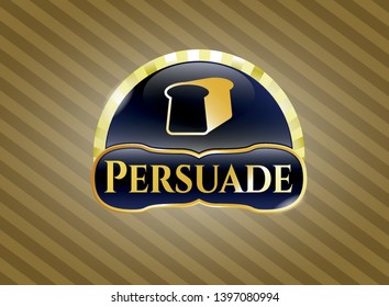  Golden badge with bread icon and Persuade text inside