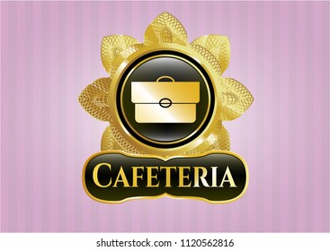  Golden badge with briefcase icon and Cafeteria text inside