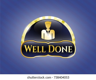  Golden badge with businessman icon and Well Done text inside