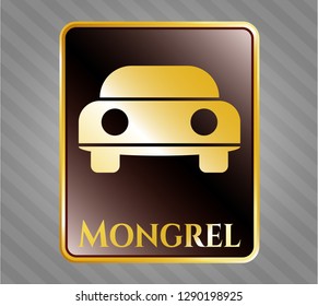  Golden badge with car seen from front icon and Mongrel text inside