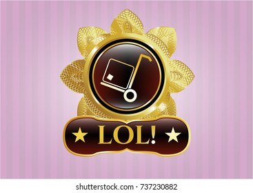  Golden badge with cargo icon and LOL! text inside