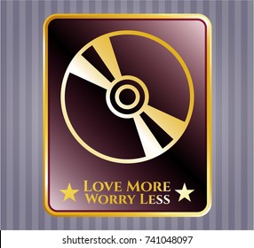  Golden badge with CD or DVD disc icon and Love More Worry Less text inside