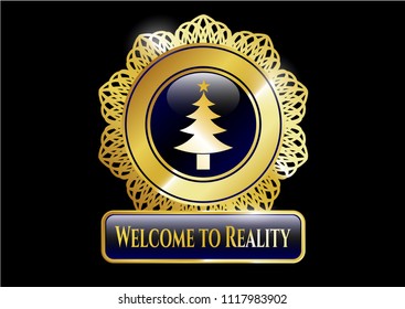  Golden badge with christmas tree icon and Welcome to Reality text inside