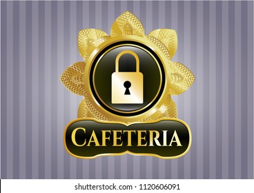  Golden badge with closed lock icon and Cafeteria text inside