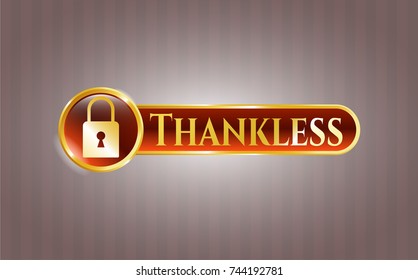  Golden badge with closed lock icon and Thankless text inside