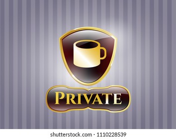   Golden badge with coffee cup icon and Private text inside