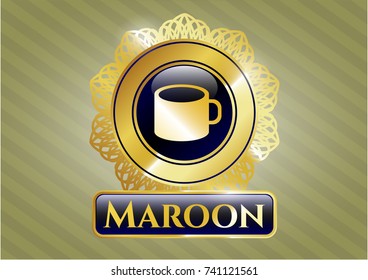  Golden badge with coffee cup icon and Maroon text inside
