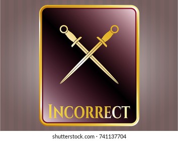  Golden badge with crossed swords icon and Incorrect text inside