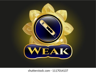  Golden badge with cutter icon and Weak text inside