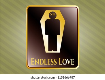   Golden badge with dead man in his coffin icon and Endless Love text inside