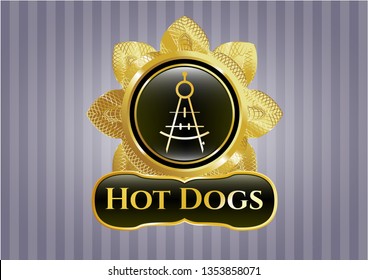  Golden badge with drawing compass icon and Hot Dogs text inside