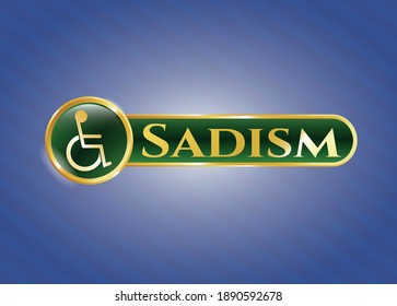 Golden badge or emblem with disabled (wheelchair) icon and Sadism text inside