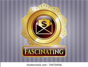  Golden badge with envelope with paper with money symbol inside icon and Fascinating text inside