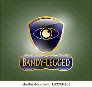  Golden badge with eye icon and Bandy-legged text inside