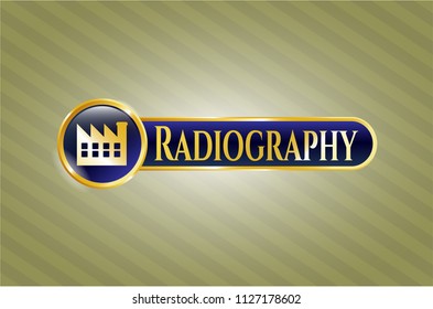  Golden badge with factory icon and Radiography text inside