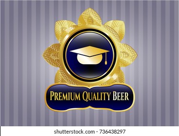  Golden badge with graduation cap icon and Premium Quality Beer text inside