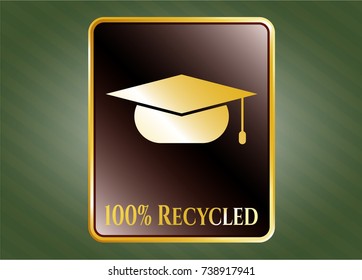  Golden badge with graduation cap icon and 100% Recycled text inside