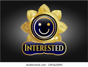  Golden Badge With Happy Face Icon And Interested Text Inside